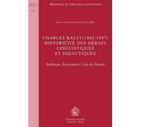 J.-L. Chiss Charles Bally (1865-1947). Historicite Des Debats Lingui (Tascabile)