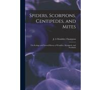 J L Cloudsley-T Spiders, Scorpions, Centipedes, and Mites; the Ecolo (Tascabile)
