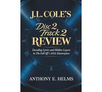 J.L. Cole’s Disc 2 Track 2 Review: Decoding Lyrics and Hidden Layers in the Fall Off’s 2026 Masterpiece