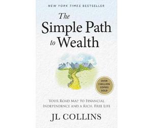 J L Collins The Simple Path to Wealth (Copertina rigida)