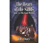 J L Doty The Heart of the Sands (Tascabile) Gods Within