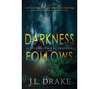 J L Drake Darkness Follows (Tascabile) Darkness Trilogy