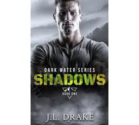 J L Drake Shadows (Tascabile) Dark Water