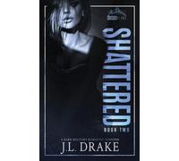 J L Drake Shattered (Tascabile) Broken