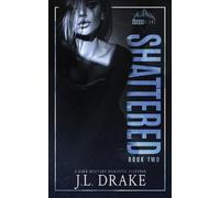 J L Drake Shattered (Tascabile) Broken