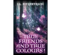 J L Fitzpatrick True Friends and True Colours (Tascabile)