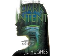 J L Hughes Dark Intent (Tascabile) Broken Jade