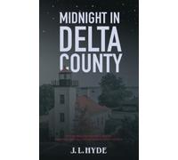 J L Hyde Midnight in Delta County (Tascabile) Delta County
