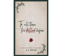 J L Hyde To All Those I've Killed Before (Tascabile)