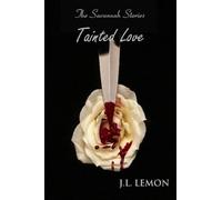 J.L. Lemon Tainted Love (Tascabile)