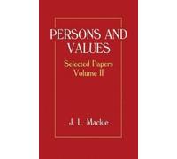 J. L. Mackie Selected Papers: Volume II: Persons and Values (Copertina rigida)