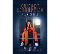 J L Nicholls Cricket Corruption (Tascabile)