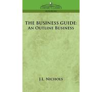 J L Nichols The Business Guide (Tascabile)