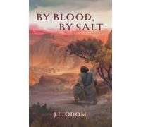 J L Odom By Blood, By Salt (Tascabile) Land of Exile