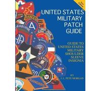 J L Pete Morgan United States Military Patch Guide-Military Shoulder (Tascabile)
