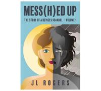 J L Rogers Mess(H)ed Up (Tascabile)
