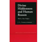 J. L. Schellenberg Divine Hiddenness and Human Reason (Tascabile)