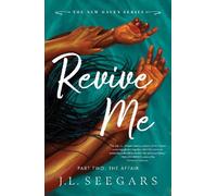 J.L. Seegars Revive Me: Part Two: The Affair (Tascabile) New Haven