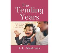 J. L. Shattuck The Tending Years (Tascabile)