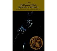 J.L. Taylor Bullheaded Black Remembers Alexander (Tascabile)