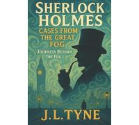 J L Tyne Sherlock Holmes (Tascabile) Sherlock Holmes: Journeys Beyond the Fog