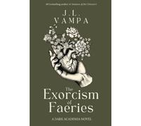 J L Vampa The Exorcism of Faeries (Tascabile)