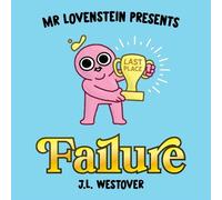 J.L. Westover Robert Kirkman Mr. Lovenstein Presents: Failure (Copertina rigida)