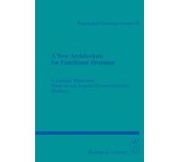 J. Lachlan Mackenzie A New Architecture for Functional Grammar (Tascabile)