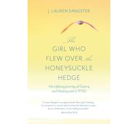 J Lauren Sangste The Girl Who Flew Over the Honeysuckle Hedg (Copertina rigida)