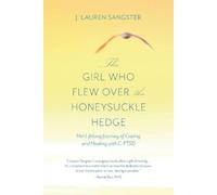 J Lauren Sangster The Girl Who Flew Over the Honeysuckle Hedge (Tascabile)