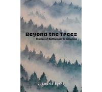 J Laurie Byrne Beyond the Trees (Tascabile)