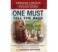 J Lawrence Matthews One Must Tell the Bees (Copertina rigida)