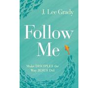 J Lee Grady Follow Me (Tascabile)