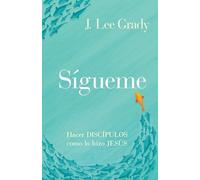 J Lee Grady Sígueme (Tascabile)