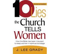 J Lee Grady Ten Lies the Church Tells Women (Copertina rigida)