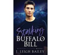 J Leigh Bailey Stalking Buffalo Bill (Tascabile) Buddy's Cafe