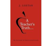 J. Lostan A Teacher's Truth... (Tascabile)