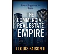 J Louis Faison The Commercial Real Estate Empire (Tascabile)