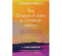 J Louis Martyn The Gospel of John in Christian History, (Expanded Ed (Tascabile)