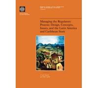 J. Luis Guasch Pablo Spiller Managing the Regulatory Process (Tascabile)