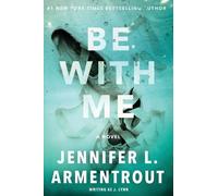 J Lynn Jennifer L Armentrout Be with Me (Tascabile)