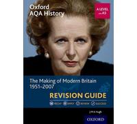 J M A Hugh Oxford AQA History for A Level: The Making of Modern Brit (Tascabile)