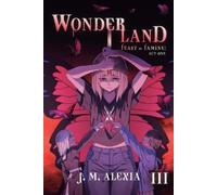 J M Alexia Wonderland 3 (Tascabile) Feast or Famine: Act One
