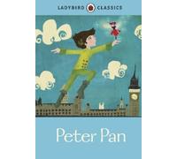 J. M. Barrie J. M. Barrie Ladybird Classics: Peter Pan (Copertina rigida)