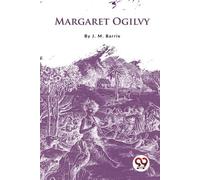 J. M. Barrie Margaret Ogilvy (Tascabile)