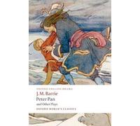 J. M. Barrie Peter Pan and Other Plays (Tascabile) Oxford World's Classics