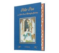 J. M. Barrie Peter Pan and Peter Pan in Kensington Gardens (Copertina rigida)