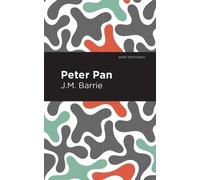 J. M. Barrie Peter Pan (Copertina rigida) Mint Editions