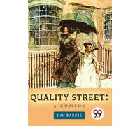 J. M. Barrie Quality Street (Tascabile)