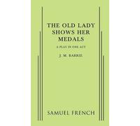 J M Barrie The Old Lady Shows Her Medals (Tascabile)